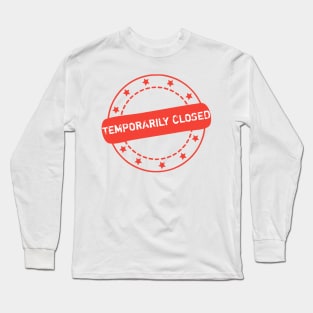 Temporarily Closed Stamp Icon Long Sleeve T-Shirt